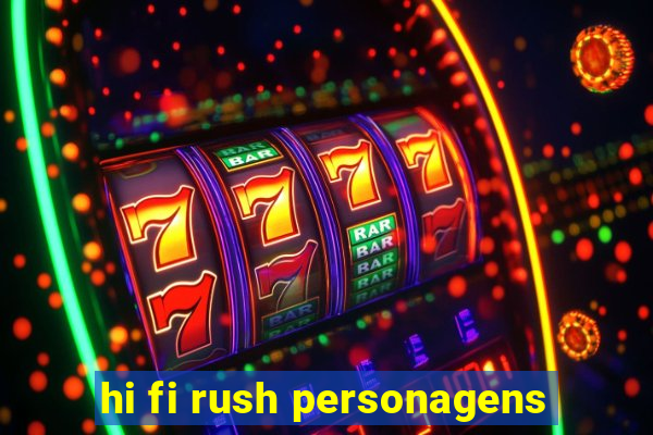 hi fi rush personagens